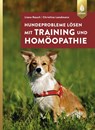 Hundeprobleme lösen mit Training und Homöopathie - Liane Rauch ; Christina Landmann - 9783818602680