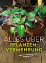Alles über Pflanzenvermehrung - Wolfgang Kawollek ; Marco Kawollek - 9783818612832