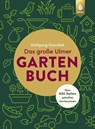 Das große Ulmer Gartenbuch. Über 600 Seiten geballtes Gartenwissen - Wolfgang Kawollek - 9783818612887