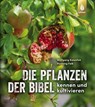 Die Pflanzen der Bibel - Wolfgang Kawollek ; Henning Falk - 9783818612993