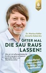 Öfter mal die Sau rauslassen - Markus Keller ; Annette Sabersky - 9783818614850