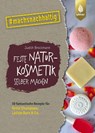 Feste Naturkosmetik selber machen - Judith Brockmann - 9783818616588