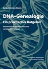 DNA-Genealogie – ein praktischer Ratgeber - Anja Kirsten Klein - 9783819012433