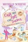 Café mit Sylt und Zucker: Alles, was von Herzen kommt - Michelle Schrenk - 9783819439636