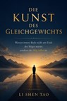Die Kunst des Gleichgewichts - Li Shen Tao - 9783819704994