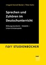 Sprechen und Zuhören im Deutschunterricht - Irmgard Honnef-Becker ; Peter Kühn - 9783823301387