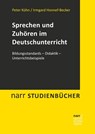 Sprechen und Zuhören im Deutschunterricht - Irmgard Honnef-Becker ; Peter Kühn - 9783823381952