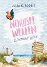 Nordseewellen und Sommerglück - Julia K. Rodeit - 9783823400097