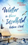 Winter im kleinen Inselhotel hinterm Deich - Julia K. Rodeit - 9783823400271