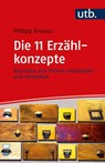 Die 11 Erzählkonzepte - Philipp Knauss - 9783825254490