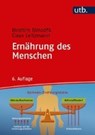 Ernährung des Menschen - ELMADFA,  Ibrahim ; Leitzmann, Claus - 9783825287481
