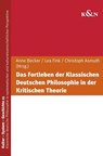 Das Fortleben der Klassischen Deutschen Philosophie in der Kritischen Theorie - Anne Becker ; Lea Fink ; Christoph Asmuth - 9783826076541