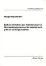 Sichere Verfahren zur Kalibrierung von Netzwerkanalysatoren für koaxiale und planare Leitungssysteme - HEUERMANN,  Holger - 9783826514951