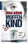 Moffenkind - Jörg Böhm - 9783827183231