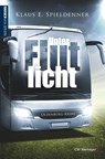 Unter Flutlicht - Klaus E. Spieldenner - 9783827195777