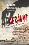 Abgeräumt oder niemand lügt für sich allein - Sabine Hartmann - 9783827198334