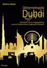 Glitzermetropole Dubai - Bettina Müller - 9783828823754