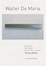 Walter De Maria - Thomas Kellein - 9783829609944