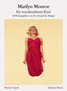 Marilyn Monroe - Ein wunderschönes Kind - Truman Capote ; Marilyn Monroe - 9783829610476