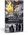 Als die Oper mit Bier gelöscht wurde - Heinz Gebhardt - 9783830710615