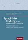 Sprachliche Bildung in der digitalisierten Gesellschaft - Matthias Knopp ; Necle Bulut ; Kathrin Hippmann - 9783830945550