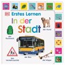 Erstes Lernen. In der Stadt - DK Erstes Lernen - 9783831049530