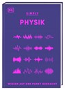SIMPLY. Physik - Jack Challoner ; Hilary Lamb ; Giles Sparrow ; David Sang - 9783831051304
