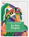 Ausmalen & Entspannen. In den Tropen - DK Verlag - 9783831053179