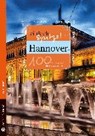 Hannover - einfach Spitze! 100 Gründe, stolz auf diese Stadt zu sein - DIERS,  Knut - 9783831329014