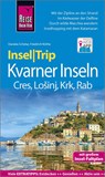 Reise Know-How InselTrip Kvarner Inseln (Cres, LoSinj, Krk, Rab) - Friedrich Köthe ;  Daniela Schetar - 9783831734405