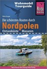 Reise Know-How Wohnmobil-Tourguide Nordpolen (Ostseeküste und Masuren) - Mirko Kaupat - 9783831734870