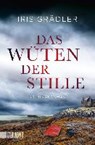 Das Wüten der Stille - GRÄDLER,  Iris - 9783832163778