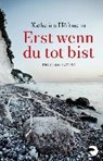 Höftmann, K: Erst wenn du tot bist - HÖFTMANN,  Katharina - 9783833310287