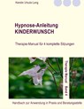 Hypnose-Anleitung Kinderwunsch - Kerstin Ursula Lang - 9783833494987