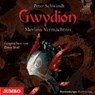 Gwydion 04. Merlins Vermächtnis - SCHWINDT,  Peter - 9783833720499