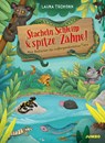 Stacheln, Schleim & spitze Zähne! Mein Bestiarium der außergewöhnlichen Tiere - Laura Tschorn - 9783833750700