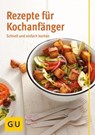 Rezepte für Kochanfänger - Martina Kittler ; Cornelia Trischberger ; Martin Kintrup - 9783833845536