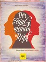Der Feind in meinem Kopf - Dr. Matthias Hammer - 9783833849510
