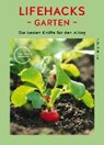 Lifehacks Garten - KULLMANN,  Folko - 9783833864353