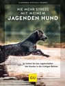 Nie mehr Stress mit meinem jagenden Hund - Alexandra Wischall-Wagner - 9783833881947