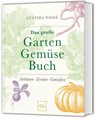 Das große Garten-Gemüse-Buch - Cynthia Nagel - 9783833898709