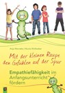 Mit der kleinen Raupe den Gefühlen auf der Spur - Anja Werneke ; Nicola Wollweber - 9783834622372