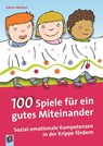 100 Spiele für ein gutes Miteinander - Katrin Weitzer - 9783834628985