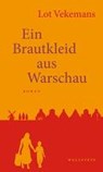 Ein Brautkleid aus Warschau - VEKEMANS,  Lot ; Pieper, Eva M. ; Schmiedebach, Alexandra - 9783835316010