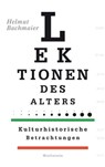 Lektionen des Alters - Helmut Bachmaier - 9783835328082