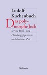 Das polymorphe Joch - Ludolf Kuchenbuch - 9783835350397