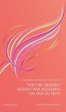 Wie viel Freiheit müssen wir aufgeben, um frei zu sein? - Corinne Michaela Flick - 9783835351813