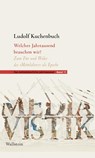 Welches Jahrtausend brauchen wir? - Ludolf Kuchenbuch - 9783835356832