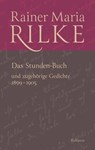 Das Stunden-Buch und zugehörige Gedichte - Rainer Maria Rilke - 9783835359017