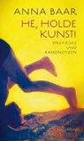 He, holde Kunst! - Anna Baar - 9783835384972